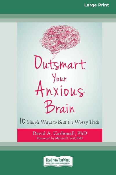 Produktbild: Outsmart Your Anxious Brain