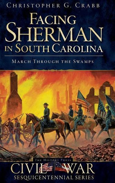 Produktbild: Facing Sherman in South Carolina: March Through the Swamps