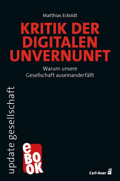 Produktbild: Kritik der digitalen Unvernunft