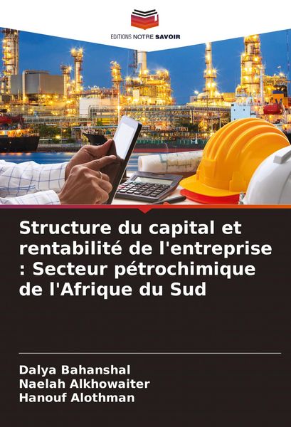 Produktbild: Structure du capital et rentabilit&eacute; de l'entreprise : Secteur p&eacute;trochimique de l'Afrique du Sud