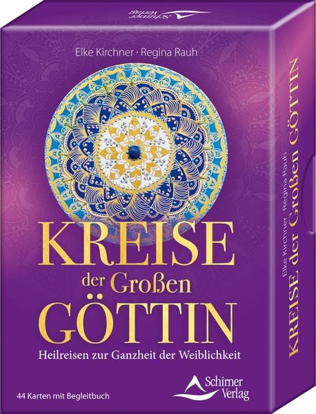 Kreise der Großen Göttin - Heilreisen zur Ganzheit der Weiblichkeit