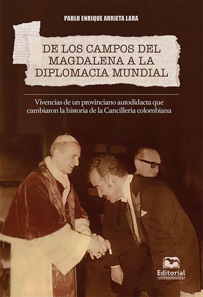 Produktbild: De los campos del Magdalena a la diplomacia mundial.