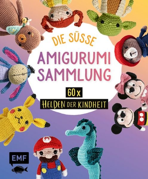 Produktbild: Helden der Kindheit & mehr - Die s&uuml;&szlig;e Amigurumi-Sammlung f&uuml;r Disney-Fans