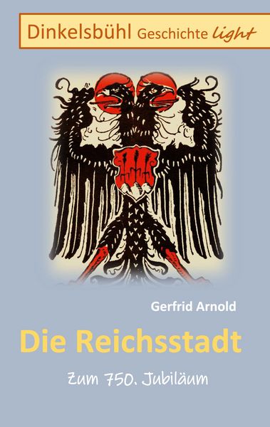 Die Reichsstadt, Taschenbuch von Gerfrid Arnold, BoD – Books on Demand, 9783759714008