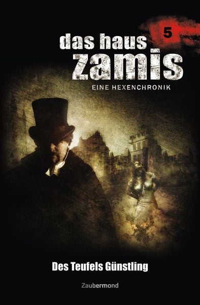 Produktbild: Das Haus Zamis 5 - Des Teufels G&uuml;nstling