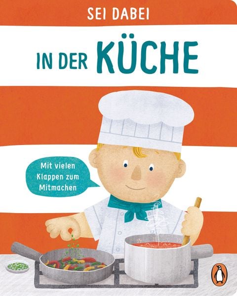 Sei dabei! - In der Küche, Gebundene Ausgabe von Dan Green, Penguin Junior, 9783328300090