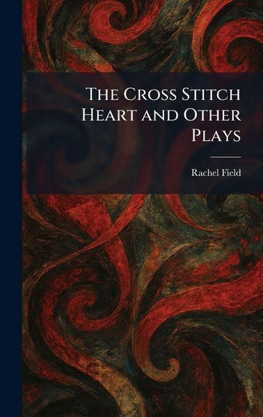 Produktbild: The Cross Stitch Heart and Other Plays
