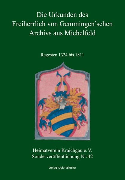 Produktbild: Die Urkunden des Freiherrlich von Gemmingen&rsquo;schen Archivs aus Michelfeld