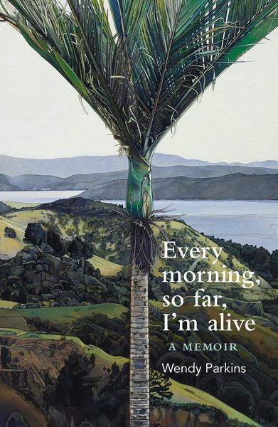 Produktbild: Every morning, so far, I'm alive