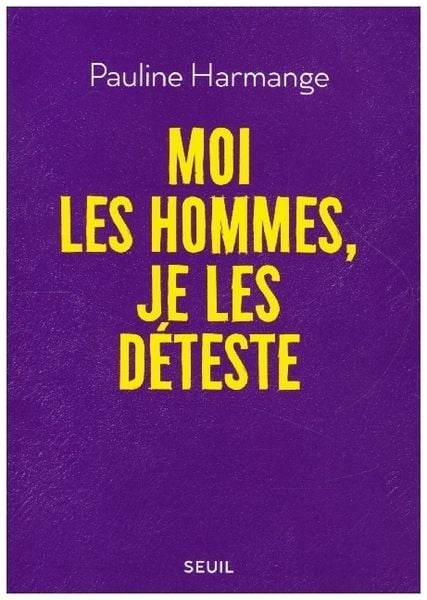 Produktbild: Harmange, P: Moi les hommes, je les d&eacute;teste
