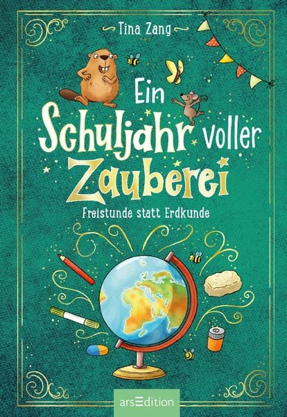 Ein Schuljahr voller Zauberei – Freistunde statt Erdkunde (Ein Schuljahr voller Zauberei 3)