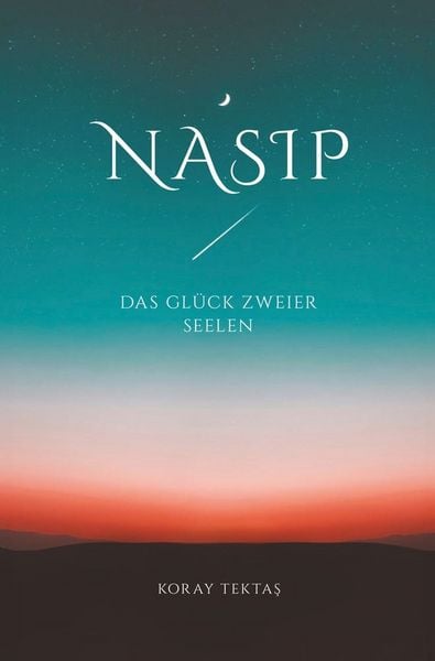 Produktbild: Nasip - Das Gl&uuml;ck zweier Seelen