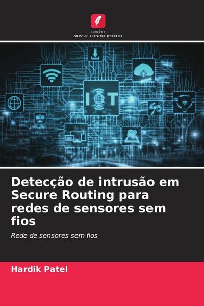 Produktbild: Detec&ccedil;&atilde;o de intrus&atilde;o em Secure Routing para redes de sensores sem fios
