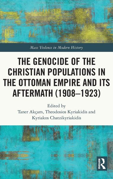 Produktbild: The Genocide of the Christian Populations in the Ottoman Empire and its Aftermath (1908-1923)