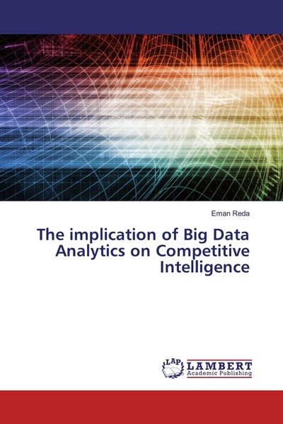 Produktbild: The implication of Big Data Analytics on Competitive Intelligence