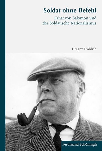 Soldat ohne Befehl, Gebundene Ausgabe von Gregor Fröhlich, Brill | Schöningh, 978-3-506-78738-5