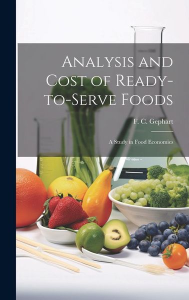 Produktbild: Analysis and Cost of Ready-to-Serve Foods: A Study in Food Economics