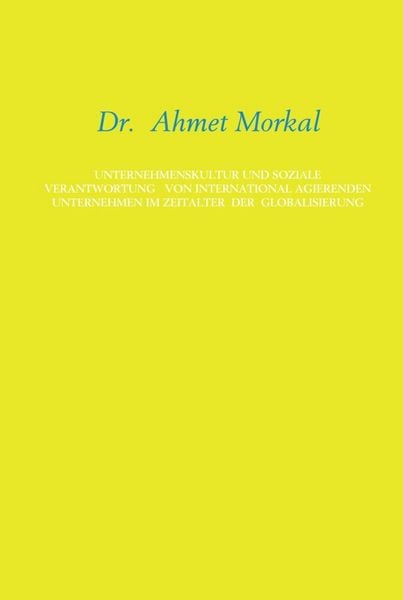 Produktbild: Unternehmenskultur und Soziale Verantwortung von International Agierenden Unternehmen im Zeitalter der Globalisierung