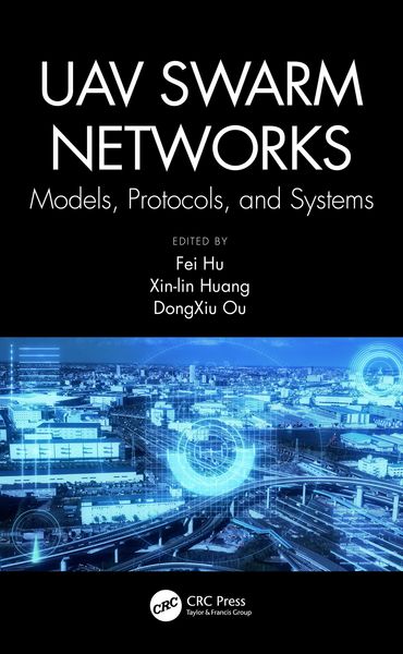 Produktbild: UAV Swarm Networks: Models, Protocols, and Systems