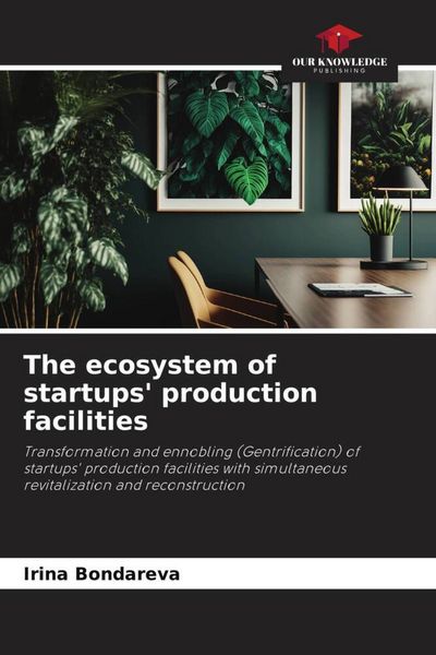 Produktbild: The ecosystem of startups' production facilities