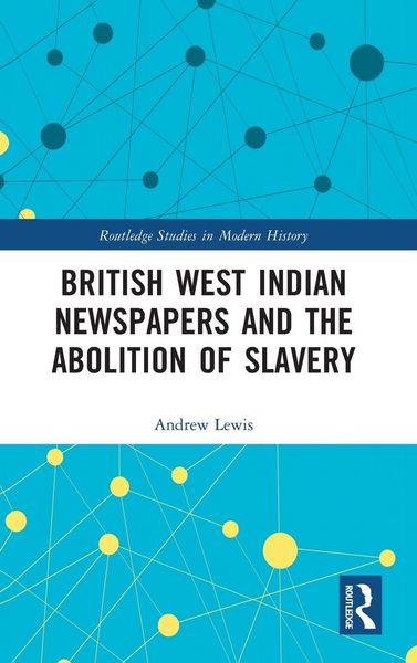 Produktbild: British West Indian Newspapers and the Abolition of Slavery
