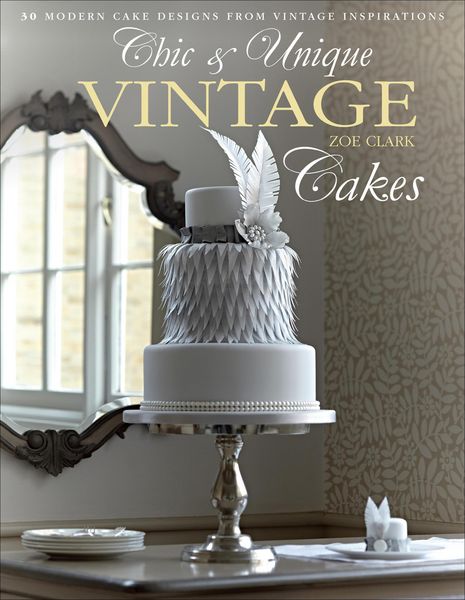 Produktbild: Chic & Unique Vintage Cakes