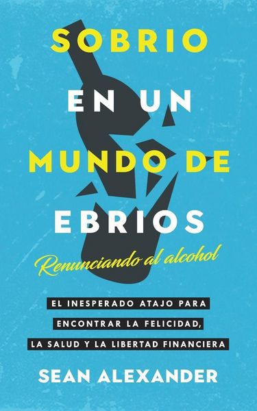 Produktbild: Sobrio en un Mundo de Ebrios / Sober On A Drunk Planet