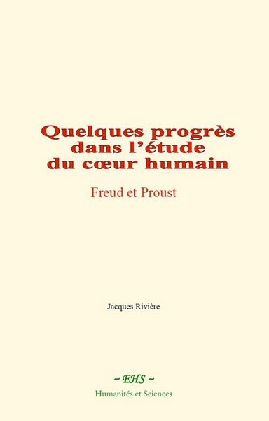 Produktbild: Quelques progr&egrave;s dans l'&eacute;tude du coeur humain : Freud et Proust