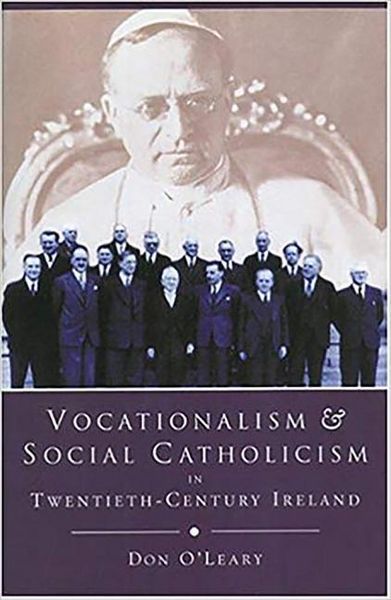 Produktbild: Vocationalism and Social Catholicism in Twentieth Century Ireland