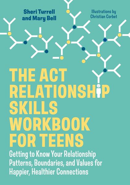 Produktbild: The ACT Relationship Skills Workbook for Teens