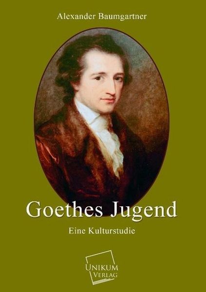 Produktbild: Baumgartner, A: Goethes Jugend