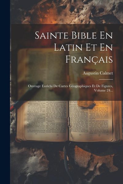 Produktbild: Sainte Bible En Latin Et En Fran&ccedil;ais: Ouvrage Enrichi De Cartes G&eacute;ographiques Et De Figures, Volume 24...