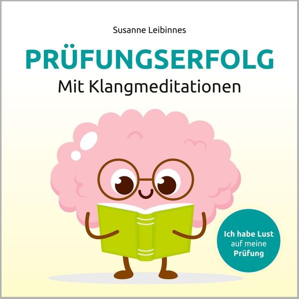 Prüfungserfolg mit Klangmeditation - Susanne Leibinnes, Download, 9783862432783