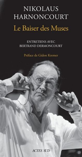 Produktbild: Le baiser des muses : entretiens avec Bertrand Dermoncourt