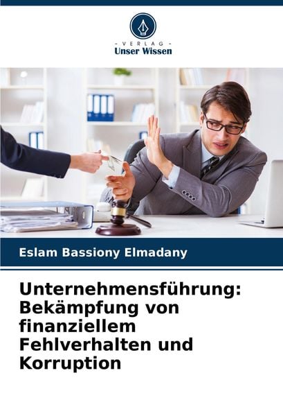 Produktbild: Unternehmensf&uuml;hrung: Bek&auml;mpfung von finanziellem Fehlverhalten und Korruption