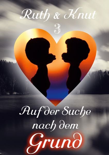 Produktbild: Ruth & Knut 3 - Auf der Suche nach dem Grund