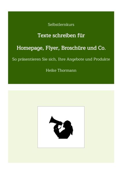 Produktbild: Selbstlernkurs: Texte schreiben f&uuml;r Homepage, Flyer, Brosch&uuml;re und Co.