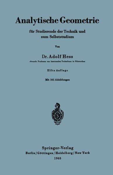 Analytische Geometrie für Studierende der Technik und zum Selbststudium, Taschenbuch von Adolf Hess, Springer Berlin, 9783540033271