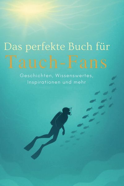 Produktbild: Das perfekte Buch f&uuml;r Tauch-Fans