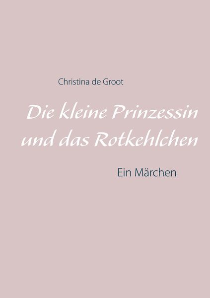 Produktbild: Die kleine Prinzessin und das Rotkehlchen