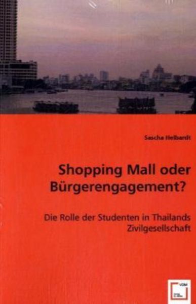 Helbardt, S: Shopping Mall oder Bürgerengagement?, Taschenbuch von Sascha Helbardt, VDM, 9783639045499