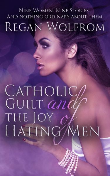 Produktbild: Catholic Guilt and the Joy of Hating Men