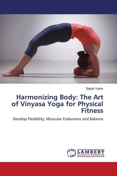 Produktbild: Harmonizing Body: The Art of Vinyasa Yoga for Physical Fitness
