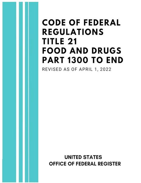 Produktbild: Code of Federal Regulations Title 21 Food and Drugs Part 1300 to End, Revised as of April 1, 2022