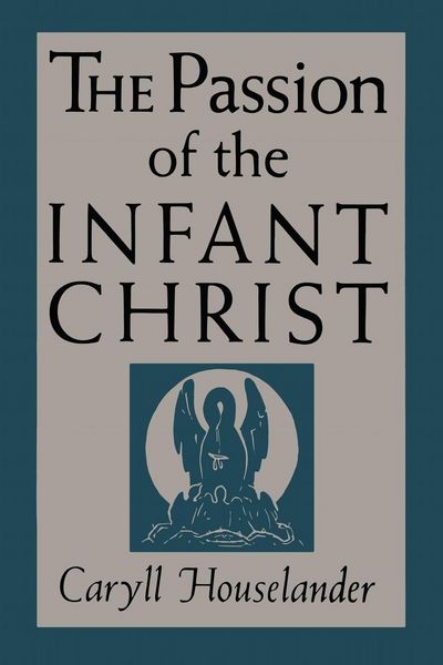 Produktbild: The Passion of the Infant Christ