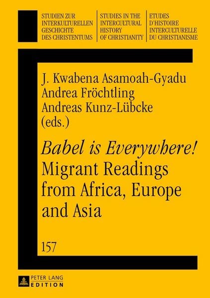 Produktbild: &laquo;Babel is Everywhere!&raquo; Migrant Readings from Africa, Europe and Asia