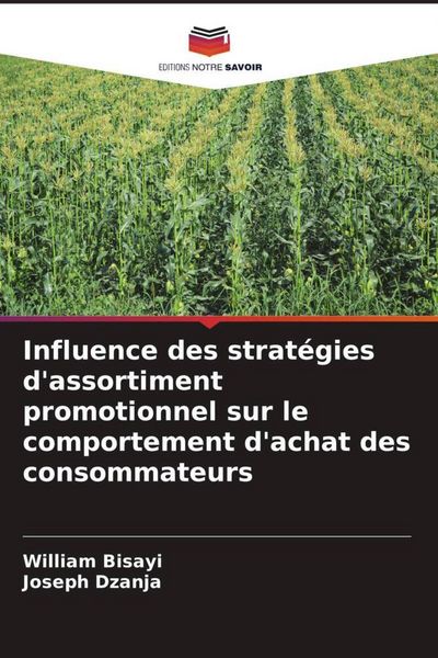 Produktbild: Influence des strat&eacute;gies d'assortiment promotionnel sur le comportement d'achat des consommateurs