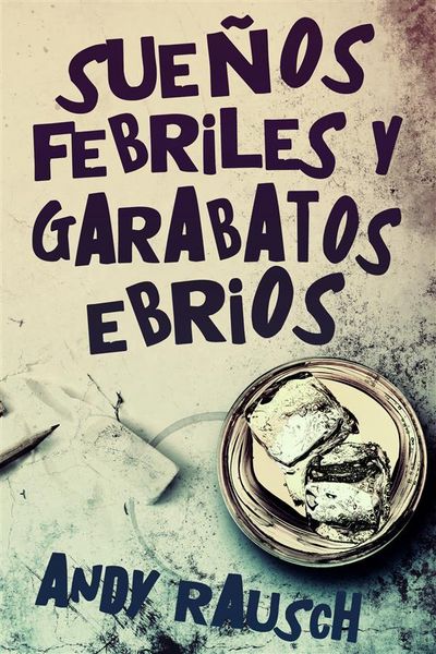 Produktbild: Sue&ntilde;os febriles y garabatos ebrios