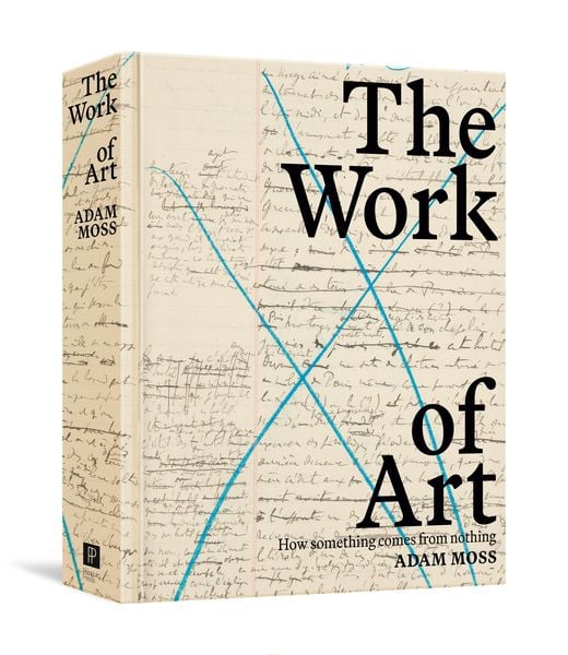 The Work of Art, Gebundene Ausgabe von Adam Moss, Penguin LLC US, 978-0-593-29758-2