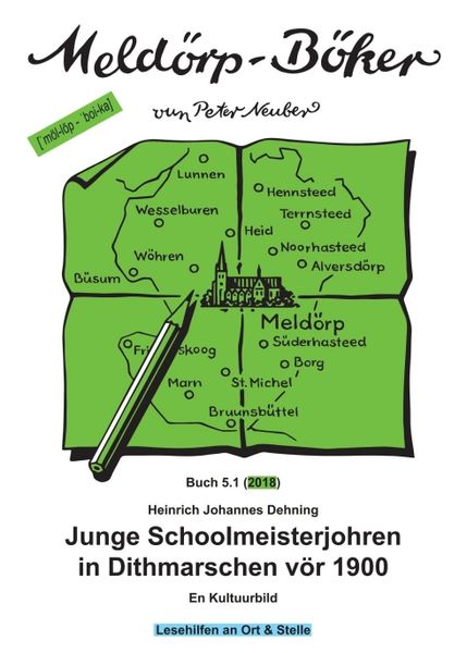 Junge Schoolmeisterjohren in Dithmarschen vör 1900, Taschenbuch von Heinrich Johannes Dehning, Tredition, 9783746934730